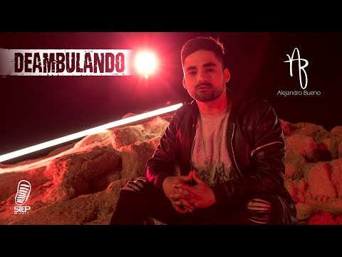 Alejandro Bueno - Deambulando (Video Oficial)