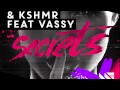 Tiësto & KSHMR feat. VASSY - Secrets (Original Mix)