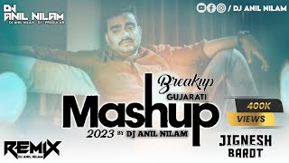 DJ ReMix Jignesh Kaviraj || Sad Mashup 1 || 2023 || DJ Anil Nilam