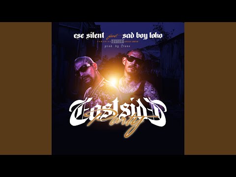 East Side Party (feat. SadBoy Loko)