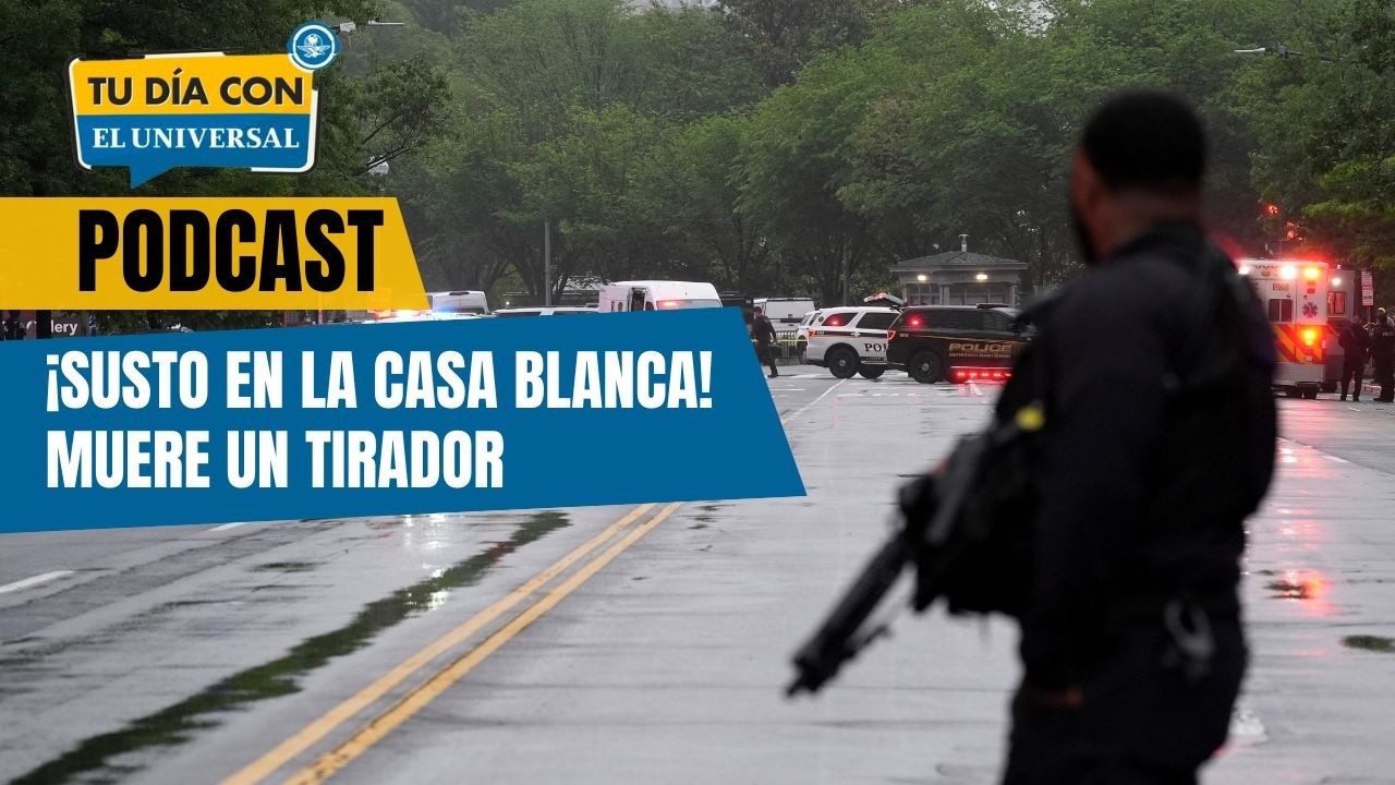 Susto cerca de la Casa Blanca: muere un tirador | TU DÍA CON EL UNIVERSAL