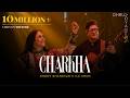 Charkha Voyage 2 Dhruv Ghanekar X Ila Arun Official Live Music Video