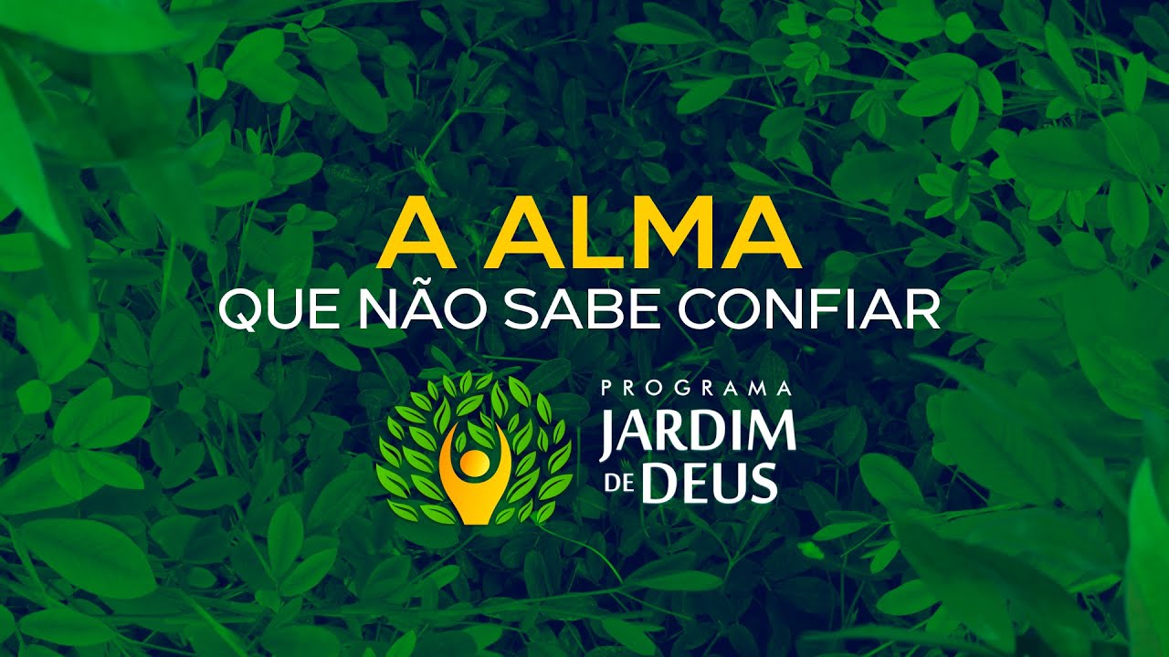 Ep15 - A ALMA QUE NÃO SABE CONFIAR