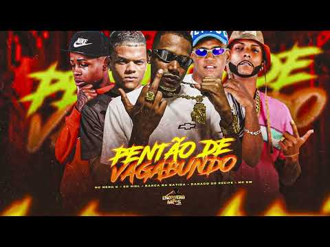 PENTÃO DE VAGABUNDO - BARCA NA BATIDA, MC SW, DANADO RECIFE, EO NIEL, MENO K