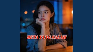 Download lagu Beta Yang Salah mp3