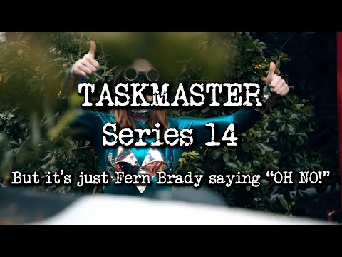 Taskmaster Series 14, but it's just Fern Brady saying "OH NO!"