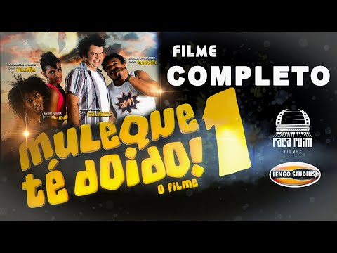 MULEQUE TÉ DOIDO 1 O FILME Completo