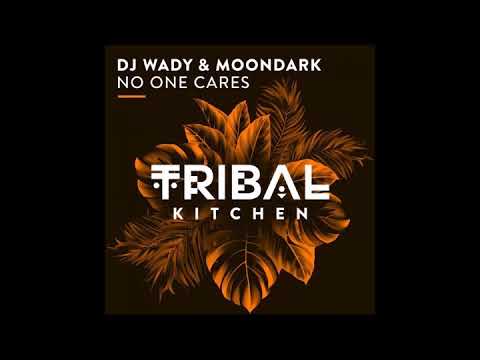 DJ Wady, MoonDark - No One Cares (Original Mix)