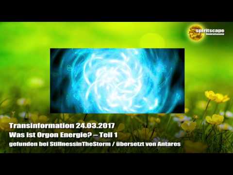Was ist Orgon Energie? – Teil 1 - Transinformation - 24.03.2017