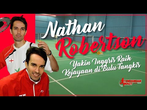 Nathan Robertson Yakin Inggris Raih Kejayaan di Bulu Tangkis