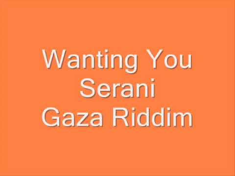 Serani - Wanting You (Gaza Riddim)