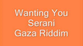 Serani - Wanting You (Gaza Riddim)