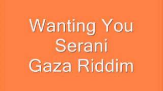 Serani - Wanting You (Gaza Riddim)