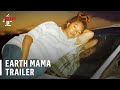 Earth Mama OFFICIAL TRAILER Featuring Tia Nomore Doechii And More Film4