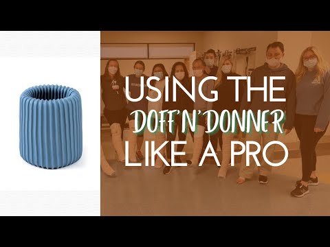 Doff'N'Donner: How to use it like a Pro OT & PT