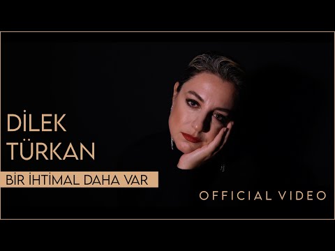 Dilek Türkan - Bir İhtimal Daha Var