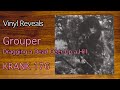 Reveal 0317: Grouper - Dragging a Dead Deer Up a Hill - KRANK 176
