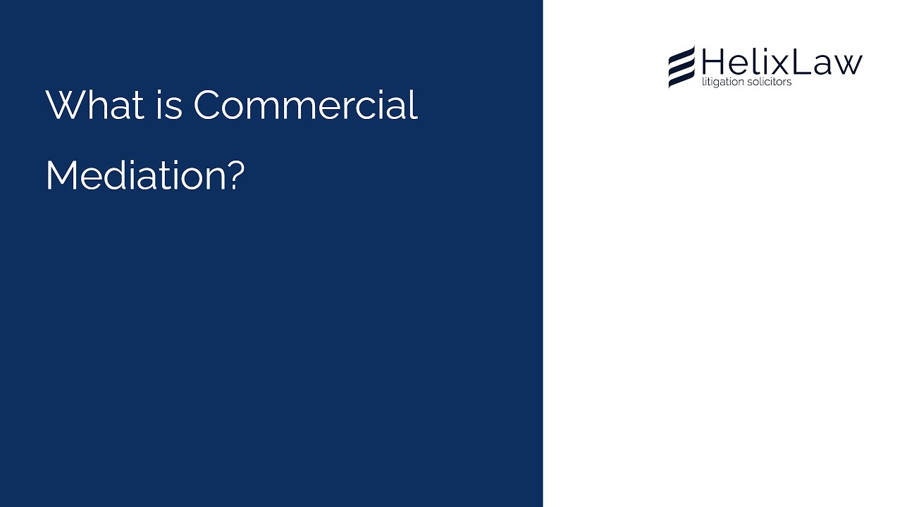 What is Commercial Mediation? | Helix Law