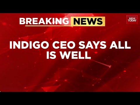 IndiGo CEO Pieter Elbers: ‘Worst Is Behind Us’, Network Restored To 2,200 Flights | India Today