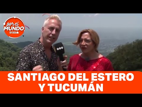 Programa 34 con Lizy en Santiago del Estero y Tucumán (20-12-2020) - Por el mundo en casa