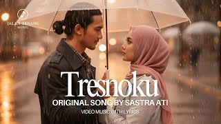 Download lagu SASTRA ATI - TRESNOKU | LAGU POP JAWA CINTA TERBARU mp3