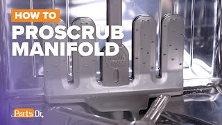 Replace Proscrub Manifold part # W10769518 on your Whirlpool Dishwasher