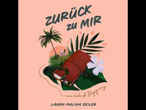 Zurück zu Mir (Ungekürzt) - Laura Malina Seiler