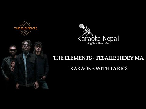 Tesaile Hidey Ma - The Elements (KARAOKE WITH LYRICS) | Karaoke Nepal