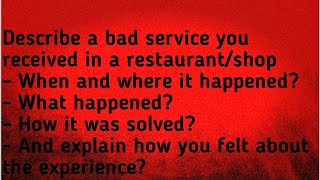 describe a bad service you received in a restaurant/shop | ielts speaking cue card | speaking part 2