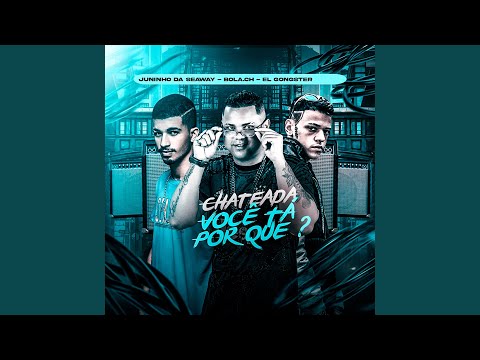 Chateada Você Tá Porque?