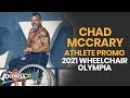 Chad McCrary - 2021 Wheelchair Olympia Promo