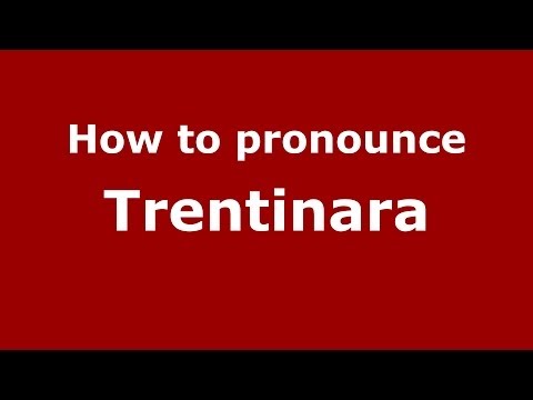 How to pronounce Trentinara (Italian/Italy) - PronounceNames.com