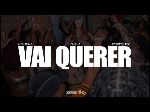 Vai Querer (part. Fbc) - Mac Júlia