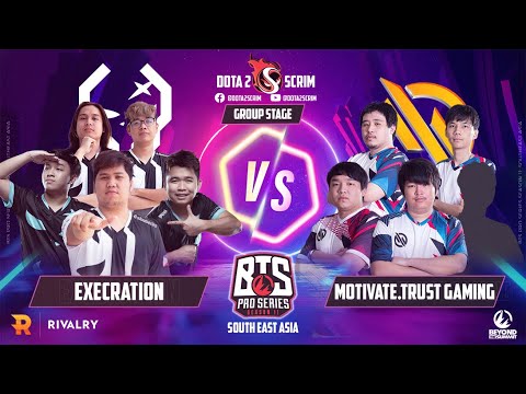 Execration vs Motivate.Trust Gaming - BTS Pro Series Season 11: SEA - Group Stage - B02