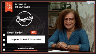 Les Causeries Sciences du Langage - Kozri Kréol #1 - La plas lo kréol dann téat