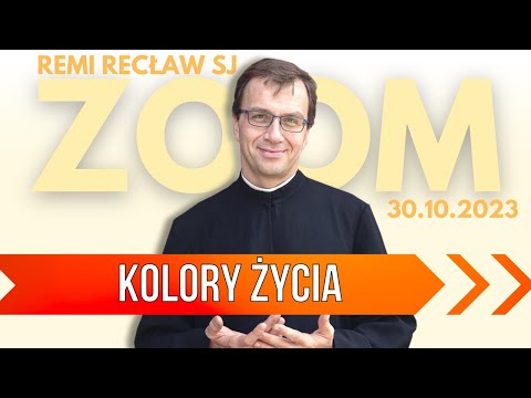 Kolory życia | Remi Recław SJ | Zoom - 30.10