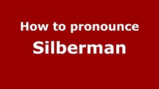 How to pronounce Silberman