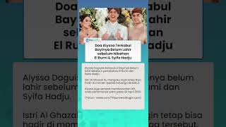 Hamil 9 Bulan, Doa Alyssa Daguise Terkabul, Bayinya Belum Lahir sebelum Nikahan El Rumi