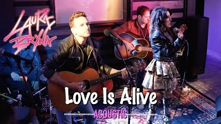Laura Bryna - "Love Is Alive" Live Acoustic Performance