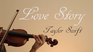 Taylor Swift - Love Story - Violin Cover