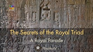 THE SECRETS OF THE ROYAL TRIAD DECODED — A Royal Parade