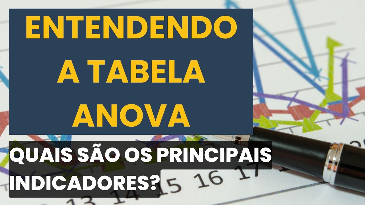 Entendendo a tabela ANOVA