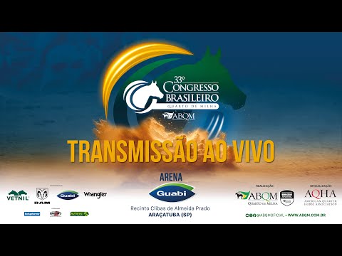 12/04/24 • ARENA 3 GUABI • 33° Congresso Brasileiro do Quarto de Milha