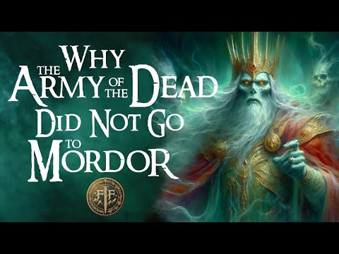 Why Aragorn Didn't Take the Army of the Dead to Mordor