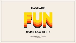 Kaskade - Fun ft. Madge (Julian Gray Remix)