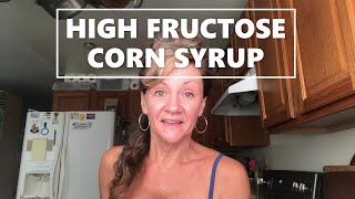 HIGH FRUCTOSE CORN SYRUP | Remove From Your Diet Now And Feel Better | Be Empowered