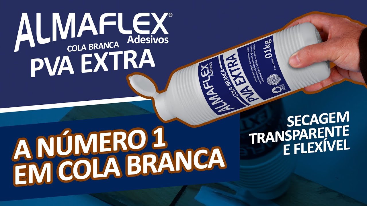 ALMAFLEX COLA BRANCA PVA EXTRA - Adesivo com secagem TRANSPARENTE e FLEXÍVEL