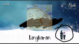 Download lagu Padi ~ Lingkaran (Lyrics) mp3 Download lagu Padi ~ Lingkaran (Lyrics) mp3