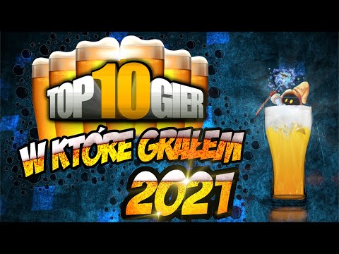 TOP 10 gier w jakie grałem w 2021