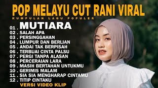 Download lagu CUT RANI MUTIARA | SALAH APA FULL PLAYLIST ENAK BUAT SANTAI mp3 Download lagu CUT RANI MUTIARA | SALAH APA FULL PLAYLIST ENAK BUAT SANTAI mp3